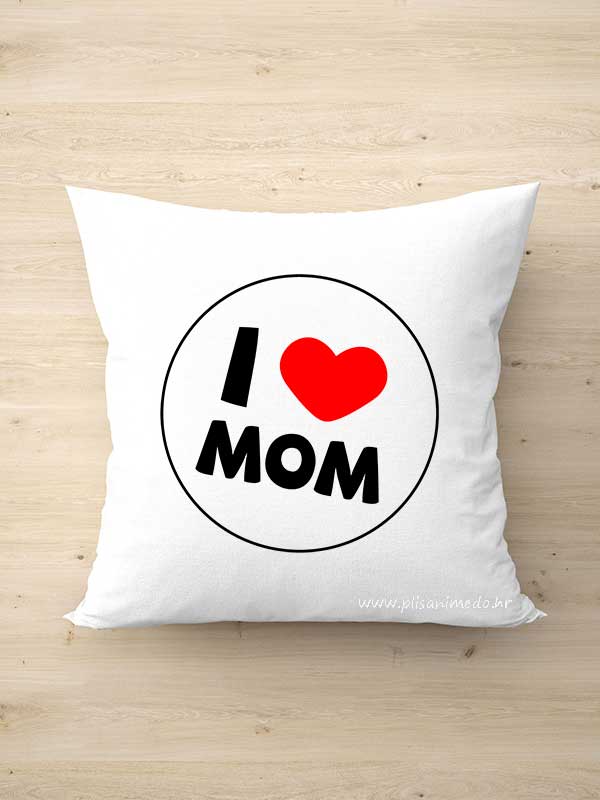 Jastuk – i love mom